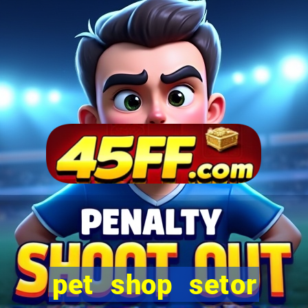 pet shop setor vila nova goiania